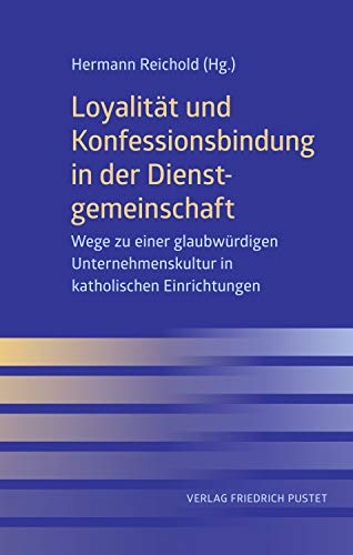 Stock image for Loyalitt und Konfessionsbindung in der Dienstgemeinschaft -Language: german for sale by GreatBookPrices