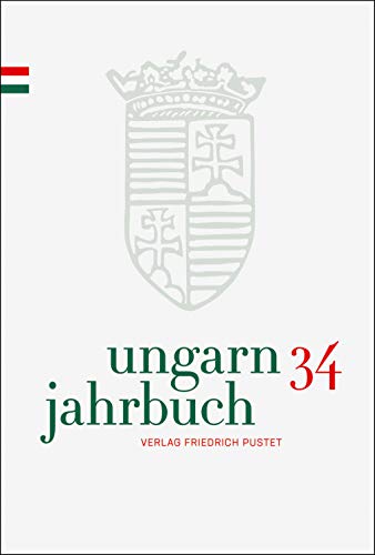 Beispielbild fr Ungarn-Jahrbuch 34 (2018) : Zeitschrift fr interdisziplinre Hungarologie zum Verkauf von Buchpark