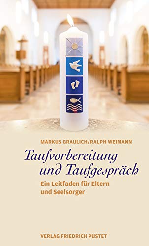Stock image for Taufvorbereitung und Taufgesprch: Ein Leitfaden fr Eltern und Seelsorger for sale by medimops