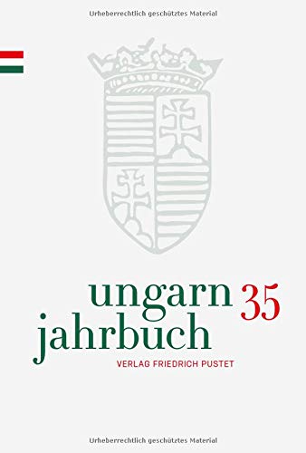 Beispielbild fr Ungarn-Jahrbuch 35 (2019) : Zeitschrift fr interdisziplinre Hungarologie zum Verkauf von Buchpark