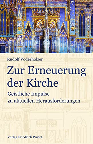Stock image for Zur Erneuerung der Kirche: Geistliche Impulse zu aktuellen Herausforderungen for sale by medimops