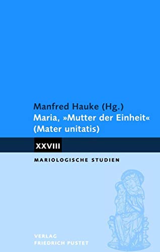 Stock image for Maria, "Mutter der Einheit" (Mater unitatis) (Mariologische Studien) for sale by medimops