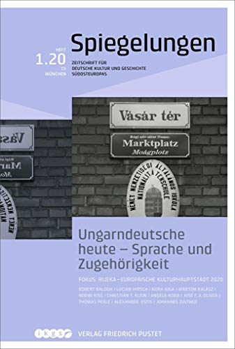 Stock image for Ungarndeutsche heute - Sprache und Zugehrigkeit: Spiegelungen. Zeitschrift fr deutsche Kultur und Geschichte Sdosteuropas for sale by medimops