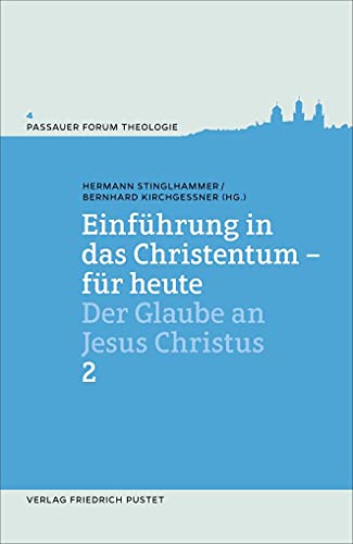 Stock image for Einfhrung in das Christentum - fr heute Bd.2: Der Glaube an Jesus Christus for sale by Revaluation Books