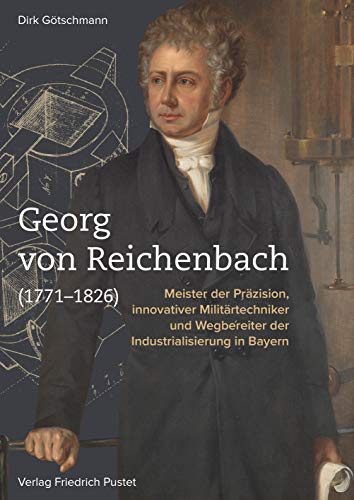 Georg von Reichenbach (1771-1826) - Dirk Götschmann