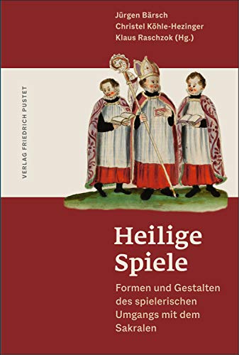 Stock image for Heilige Spiele: Formen und Gestalten des spielerischen Umgangs mit dem Sakralen for sale by Revaluation Books