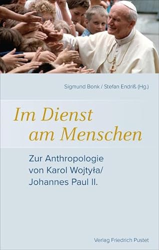 9783791732909: Im Dienst am Menschen: Zur Anthropologie von Karol Wojtyla / Johannes Paul II.
