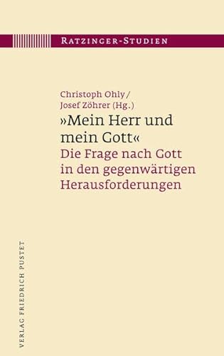 Stock image for Mein Herr und mein Gott": Die Frage nach Gott in den gegenwrtigen Herausforderungen for sale by Revaluation Books