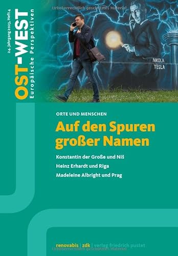 9783791734149: Auf den Spuren groer Namen: Ost-West. Europische Perspektiven 4/2023