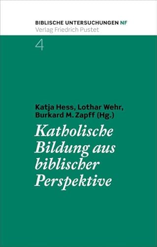 9783791734590: Katholische Bildung aus biblischer Perspektive