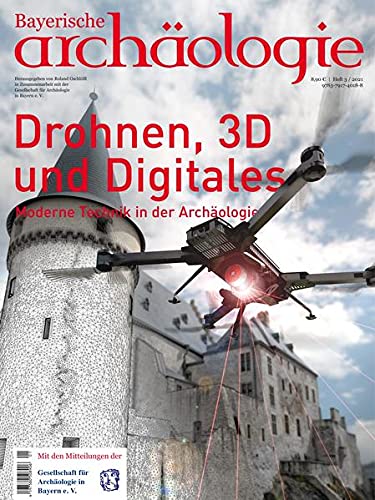 9783791740188: Drohnen, 3D und Digitales. Moderne Technik in der Archologie.: Bayerische Archologie 3/2021