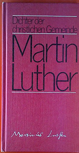 Imagen de archivo de Martin Luther - Dichter der christlichen Gemeinde a la venta por medimops