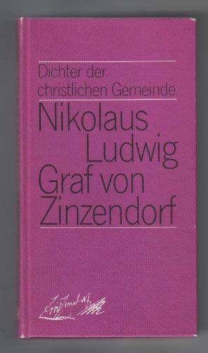 Stock image for Nikolaus Ludwig Graf von Zinzendorf : Dichter d. christl. Gemeinde. for sale by Ammareal