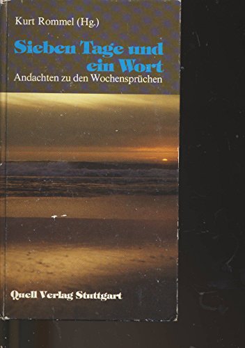 Beispielbild fr Sieben Tage und ein Wort. Andachten zu den Wochensprchen zum Verkauf von Hylaila - Online-Antiquariat