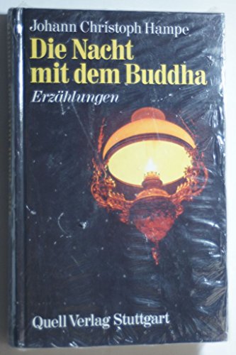 Die Nacht mit dem Buddha. Erzählungen - Christoph Hampe, Johann