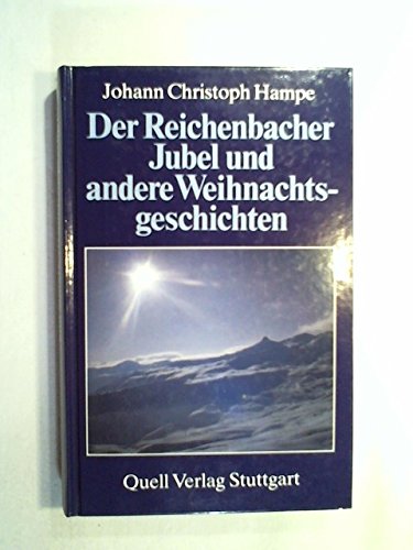 9783791811017: Der Reichenbacher Jubel und andere Weihnachtsgeschichten