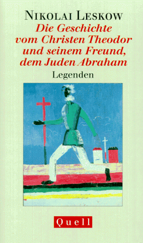 Die Geschichte vom Christen Theodor und seinem Freund, dem Juden Abraham Legenden (9783791811208) by Angela Martini