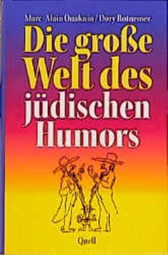 Die große Welt des jüdischen Humors. Aus dem Französischen von Enrico Heinemann und Reinhard Tiff...