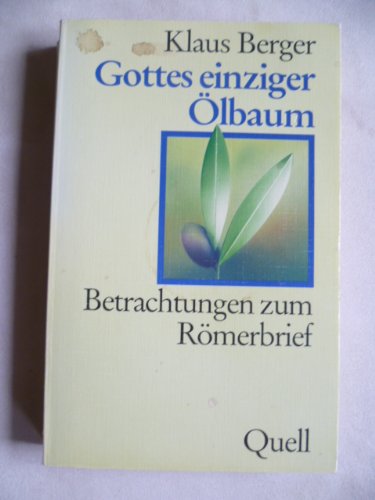 Stock image for Gottes einziger lbaum : Betrachtungen zum Rmerbrief. for sale by Versandantiquariat Schfer