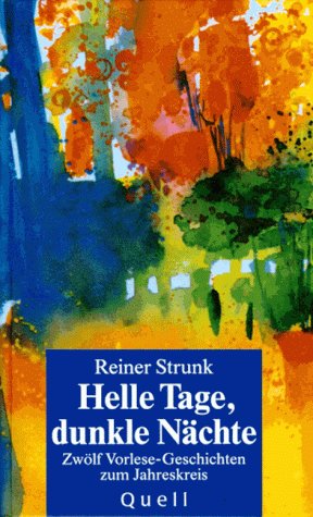 Stock image for Helle Tage, dunkle Nchte. Zwlf Vorlese-Geschichten zum Jahreskreis for sale by Hylaila - Online-Antiquariat