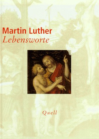 Beispielbild fr Martin Luther - Lebensworte zum Verkauf von Die Bchertruhe