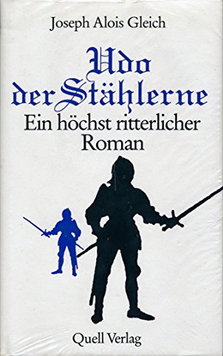 Imagen de archivo de Udo der Stählerne. Ein höchst ritterlicher Roman a la venta por Versandantiquariat Felix Mücke