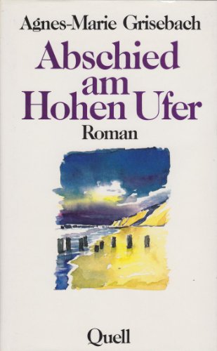Stock image for Abschied am Hohen Ufer. Roman for sale by medimops