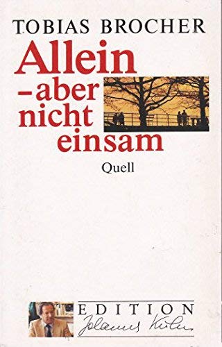 Allein -aber nicht einsam. - Brocher, Tobias