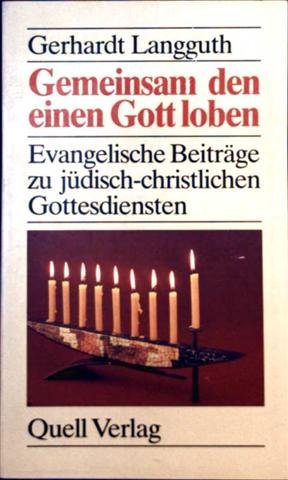 Beispielbild fr Gemeinsam den einen Gott loben. Evangelische Beitrge zu jdisch-christlichen Gottesdiensten zum Verkauf von Leserstrahl  (Preise inkl. MwSt.)