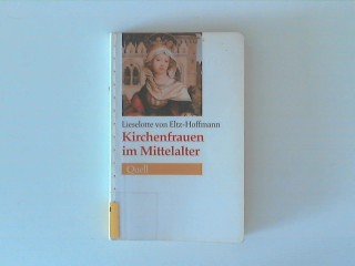 Beispielbild fr Kirchenfrauen im Mittelalter. 1. Auflage. zum Verkauf von Antiquariat Armebooks