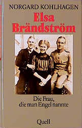 Beispielbild fr Elsa Brndstrm. Die Frau, die man Engel nannte. Eine Biographie zum Verkauf von medimops