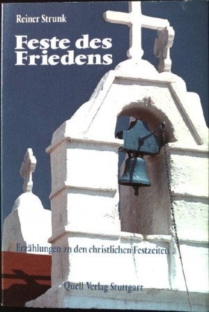Imagen de archivo de Feste des Friedens; Erzhlungen zu den christlichen Festzeiten a la venta por Leserstrahl  (Preise inkl. MwSt.)