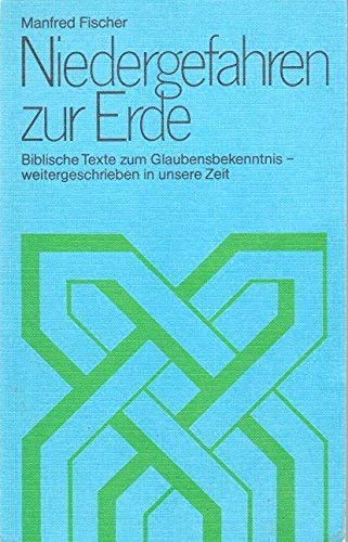 9783791820644: Niedergefahren zur Erde.. Biblische Texte zum Glaubensbekenntnis - weitergeschrieben in unsere Zeit.