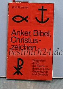 Beispielbild fr Anker, Bibel, Christuszeichen . zum Verkauf von Versandantiquariat Felix Mcke
