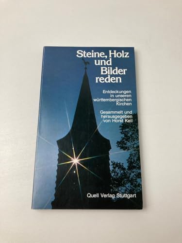 Beispielbild fr Steine, Holz und Bilder reden: Entdeckungen in unseren wrttembergischen Kirchen zum Verkauf von Der Bcher-Br