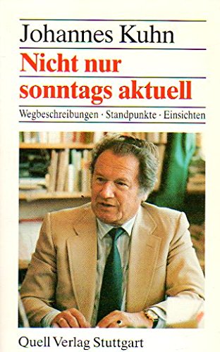 Beispielbild fr Nicht nur sonntags aktuell: Wegbeschreibungen, Standpunkte, Einsichten zum Verkauf von Versandantiquariat Felix Mcke