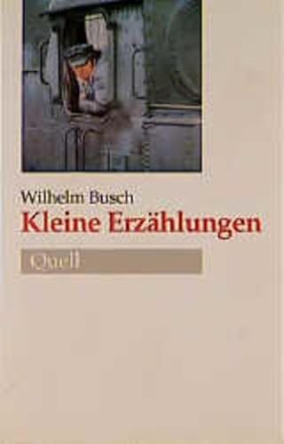 Busch, Wilhelm: Kleine Erzählungen; Teil: [Folge 1].