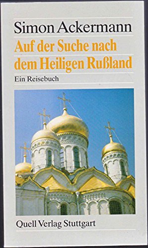 9783791822020: Auf der Suche nach dem Heiligen Russland. Ein Reisebuch