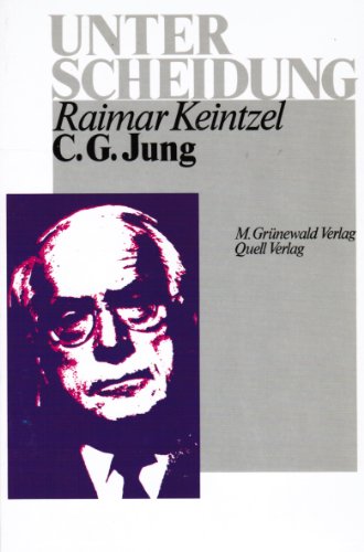 Beispielbild fr C. G. Jung : Retter der Religion? Auseinandersetzung mit Werk und Wirkung. Raimar Keintzel / Unterscheidung zum Verkauf von Antiquariat J. Hnteler