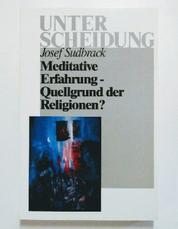 Stock image for Meditative Erfahrung: (7548 265) Quellgrund der Religionen? for sale by medimops