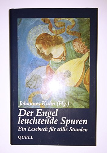 Stock image for Der Engel leuchtende Spuren: Ein Lesebuch fr stille Stunden for sale by Versandantiquariat Felix Mcke