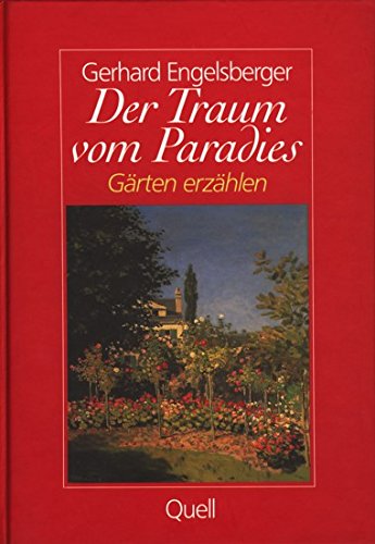 Stock image for Der Traum vom Paradies: Grten erzhlen for sale by Versandantiquariat Felix Mcke
