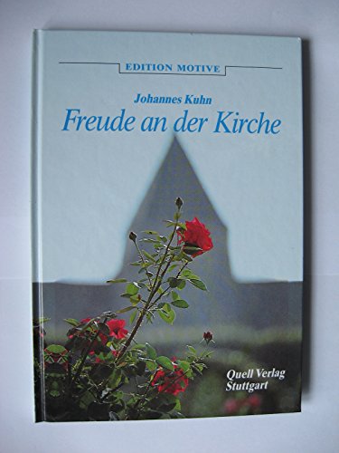 Stock image for Freude an der Kirche (Edition Motive) for sale by Versandantiquariat Felix Mcke