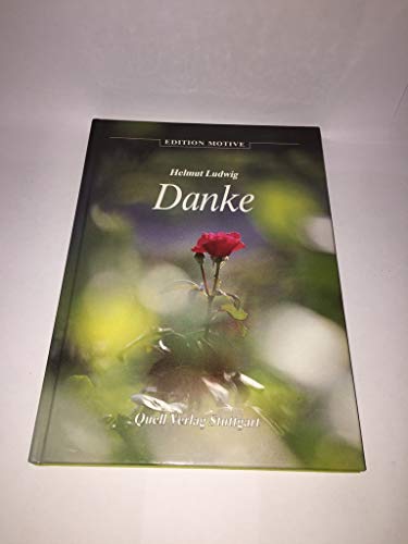 Beispielbild fr Danke. Editon Motive. Texte, Betrachtungen, Meditationen. Hardcover zum Verkauf von Deichkieker Bcherkiste