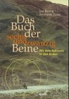 9783791827100: Das Buch der sechsundzwanzig Beine: Mit dem Rollstuhl in den Anden.