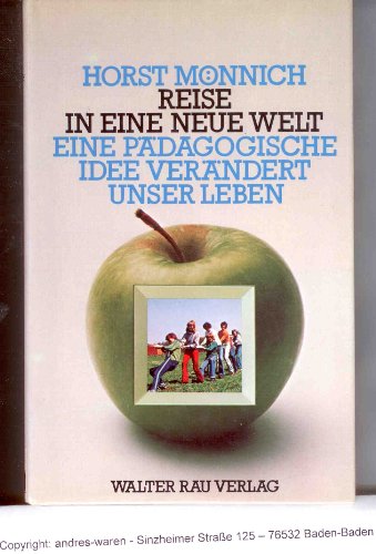 Stock image for Reise in eine neue Welt. Eine pdagogische Idee verndert unser Leben for sale by Leserstrahl  (Preise inkl. MwSt.)