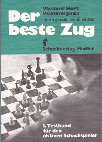Stock image for Der beste Zug. I. Testband fr den aktiven Spieler for sale by medimops