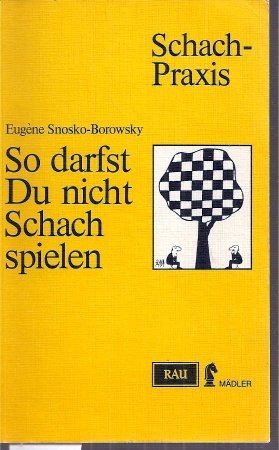 Imagen de archivo de So darfst Du nicht Schach spielen a la venta por Bildungsbuch