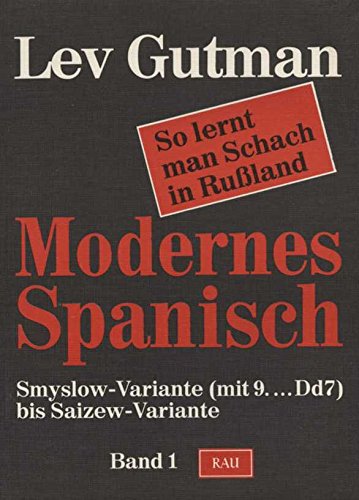 Stock image for Modernes Spanisch I. Smylow - Variante bis Saizew - Variante. ( Mit 9.Dd 7) for sale by medimops