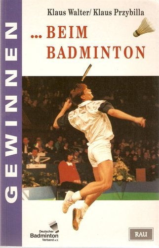 9783791904528: Gewinnen beim Badminton - Walter, Klaus